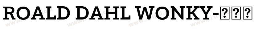 Roald Dahl Wonky字体转换